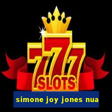 simone joy jones nua