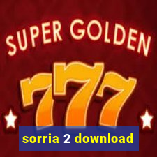 sorria 2 download