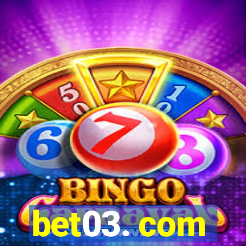 bet03. com