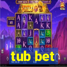 tub bet