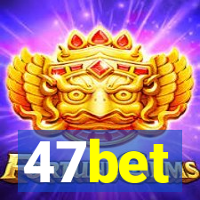 47bet