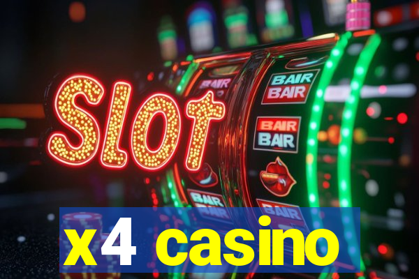 x4 casino