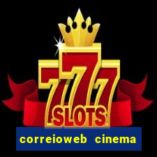 correioweb cinema todos os filmes