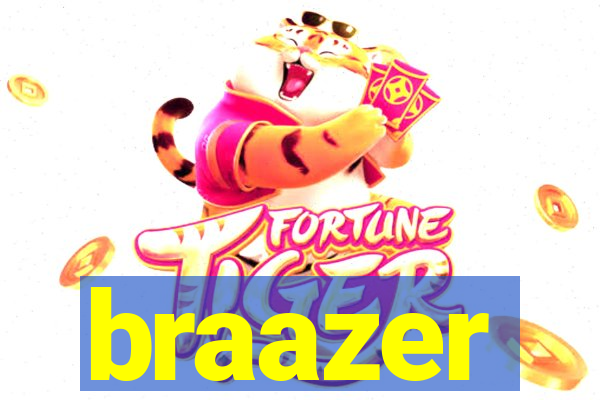 braazer