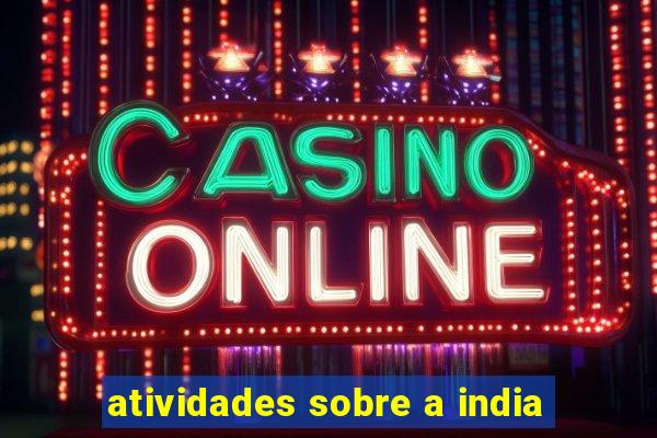 atividades sobre a india