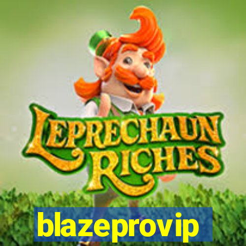 blazeprovip