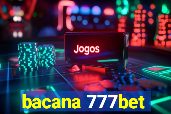 bacana 777bet