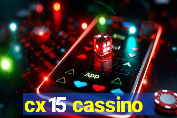 cx15 cassino