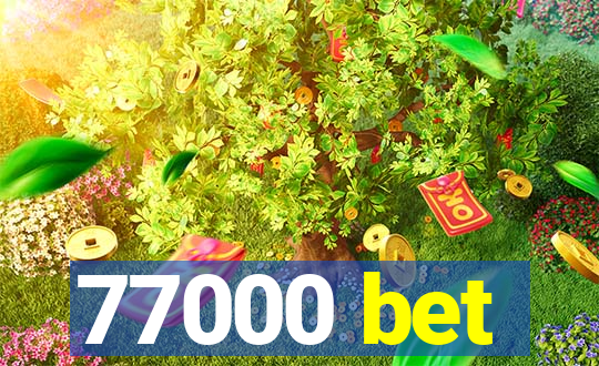 77000 bet