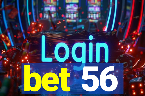 bet 56