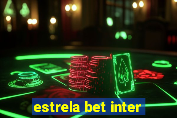 estrela bet inter