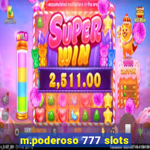 m.poderoso 777 slots