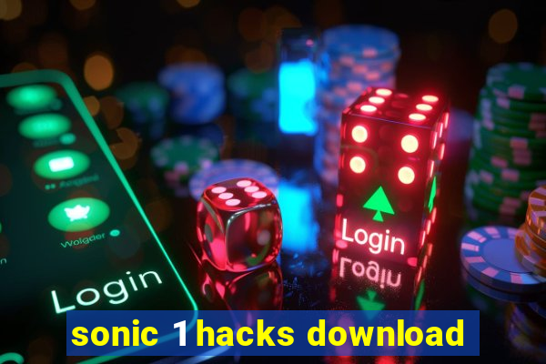 sonic 1 hacks download