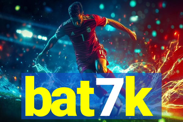 bat7k