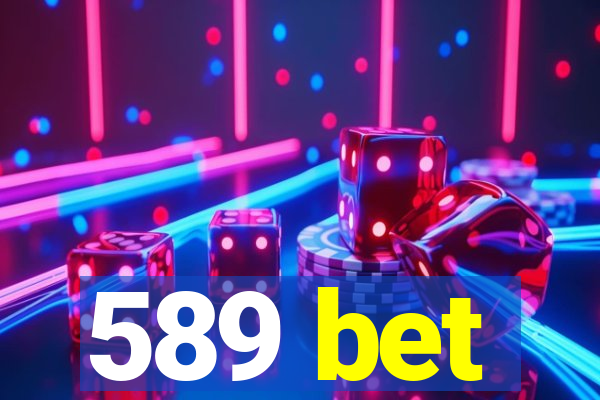 589 bet