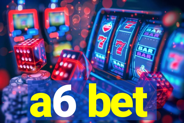 a6 bet