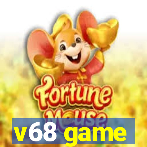 v68 game