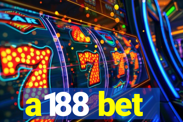 a188 bet