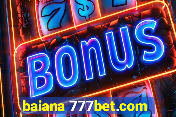 baiana 777bet.com