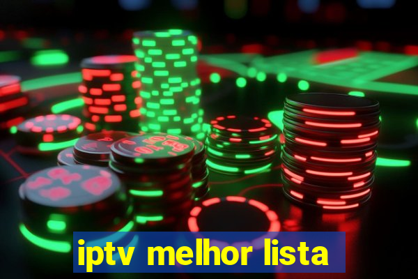 iptv melhor lista