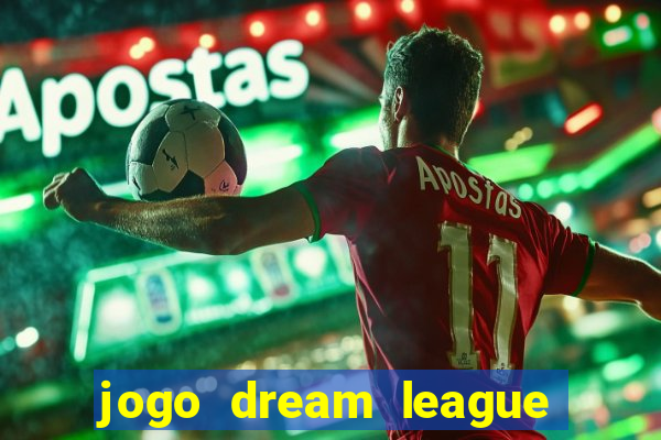 jogo dream league soccer 2016