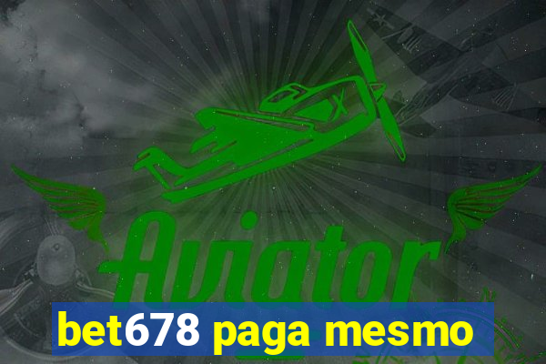 bet678 paga mesmo