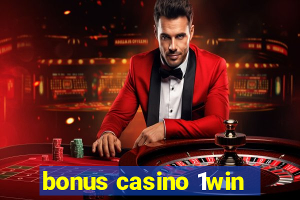 bonus casino 1win