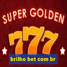 brilho bet com br