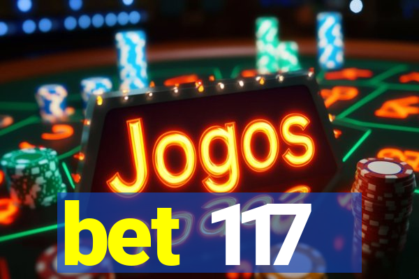 bet 117