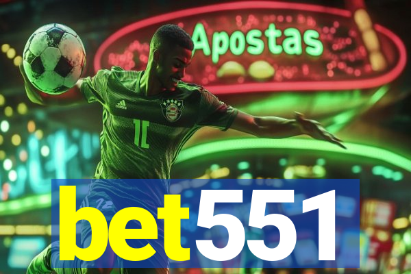 bet551