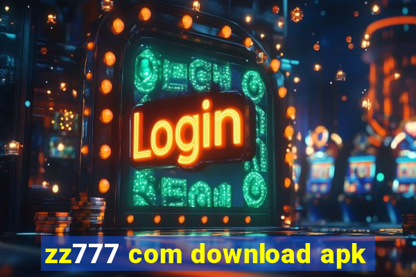 zz777 com download apk