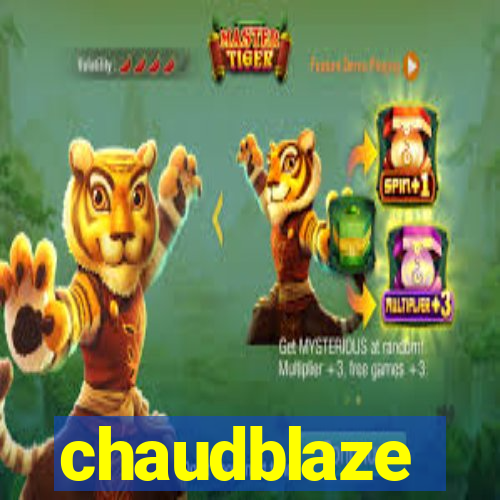 chaudblaze