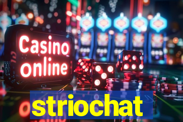striochat