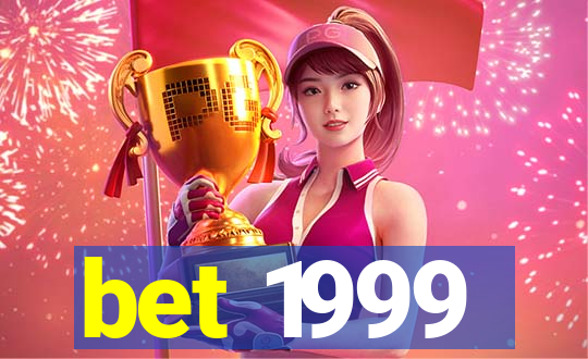 bet 1999