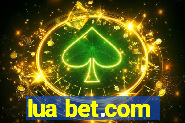 lua bet.com