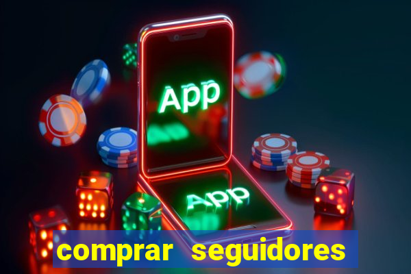 comprar seguidores barato pix