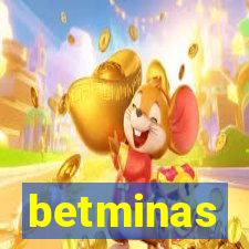 betminas