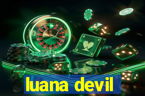 luana devil