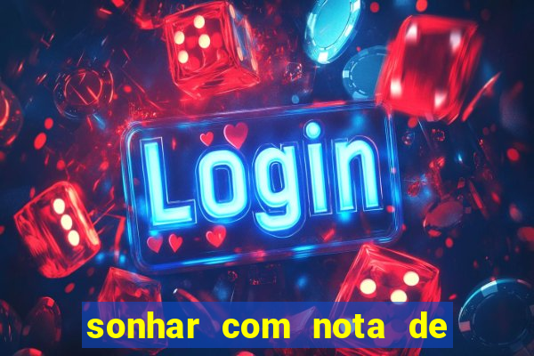 sonhar com nota de 50 reais