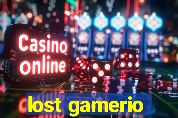 lost gamerio