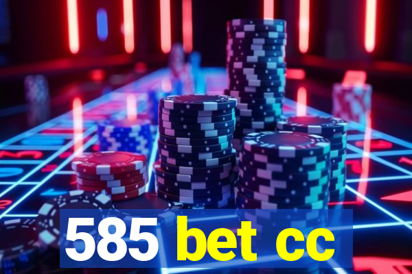 585 bet cc