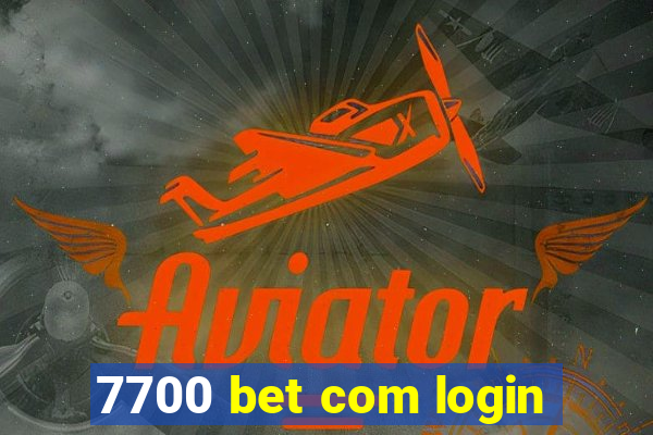 7700 bet com login