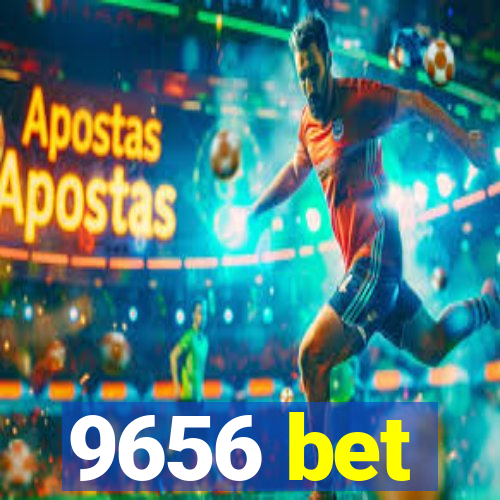 9656 bet