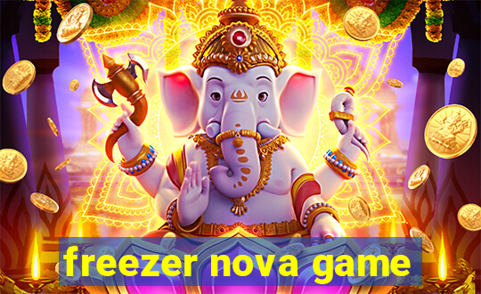 freezer nova game