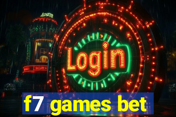 f7 games bet
