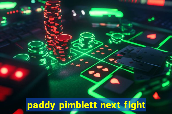 paddy pimblett next fight