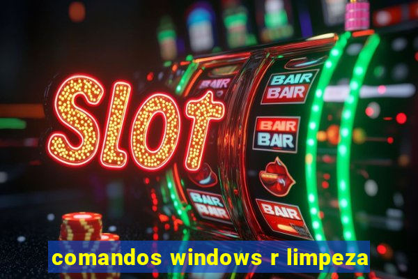 comandos windows r limpeza