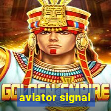 aviator signal
