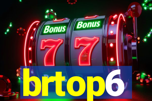 brtop6