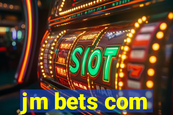 jm bets com
